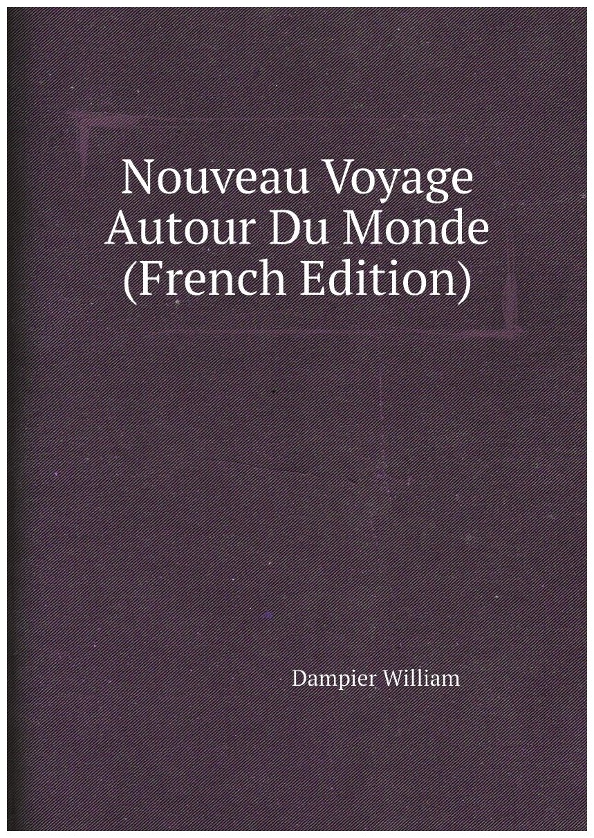 Nouveau Voyage Autour Du Monde (French Edition)