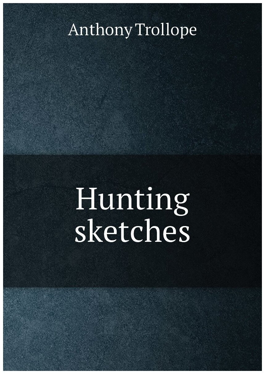 Hunting sketches