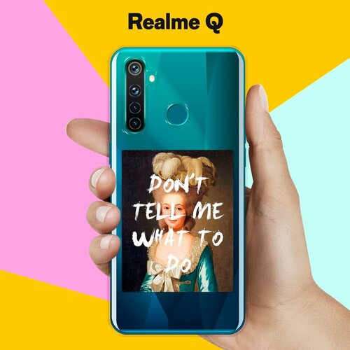 Силиконовый чехол на realme Q Do not tell me / для Реалми Ку силиконовый чехол на realme q земля для реалми ку