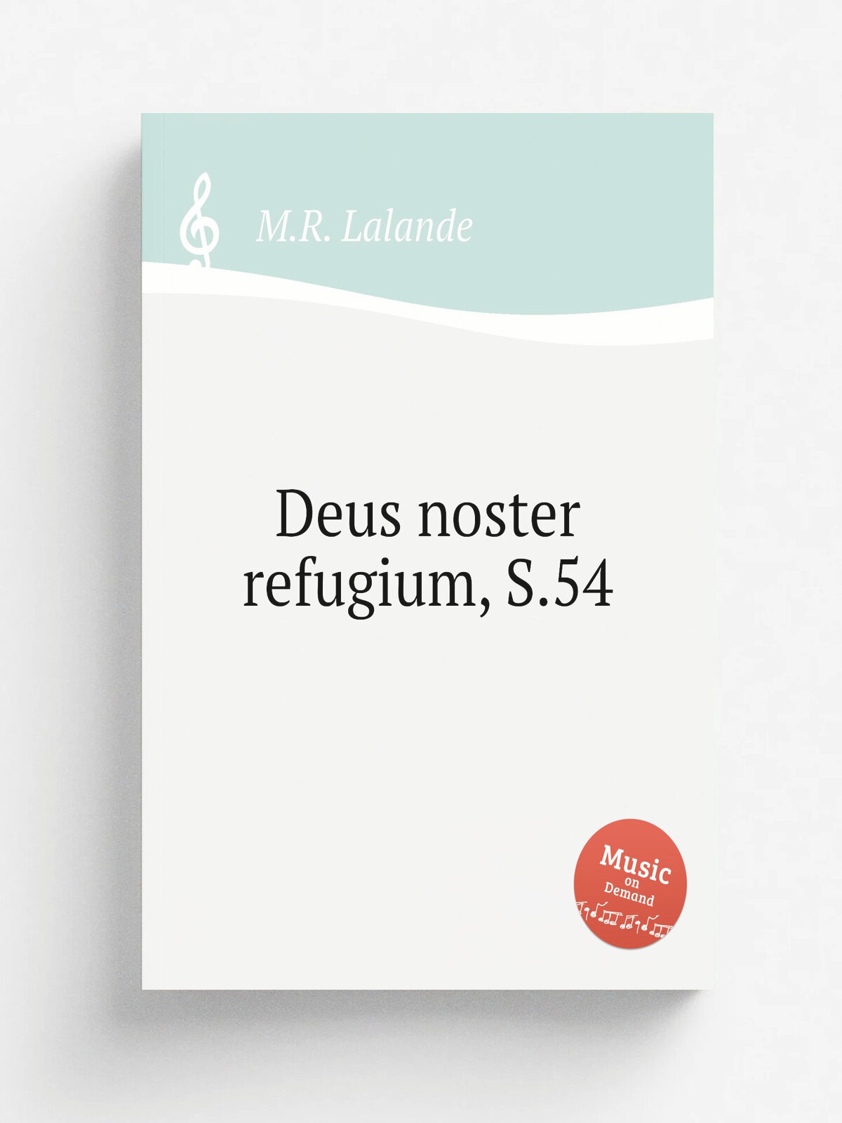 Deus noster refugium, S.54 | M.R. Lalande | 1699 | Репринт