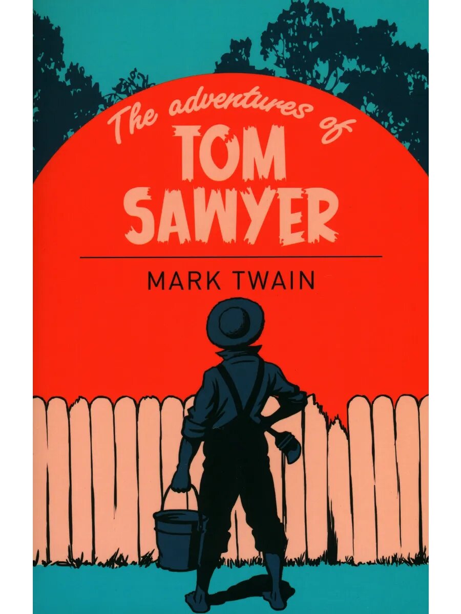 The Adventures of Tom Sawyer / Книга на Английском