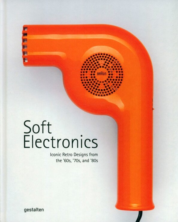 Soft Electronics: Iconic Retro Design for Household Products in the 60s, 70s, and 80s