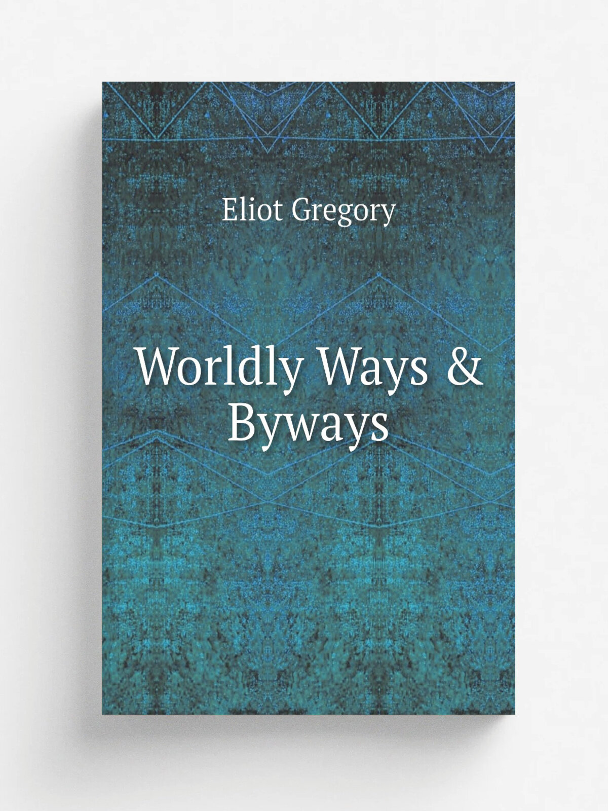 Worldly Ways & Byways