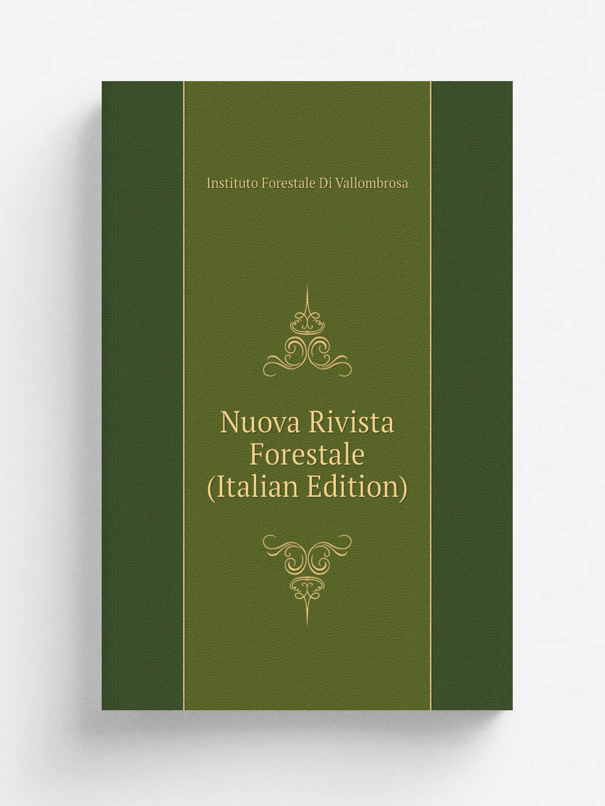 Nuova Rivista Forestale (Italian Edition) | Instituto Forestale Di Vallombrosa | Репринт