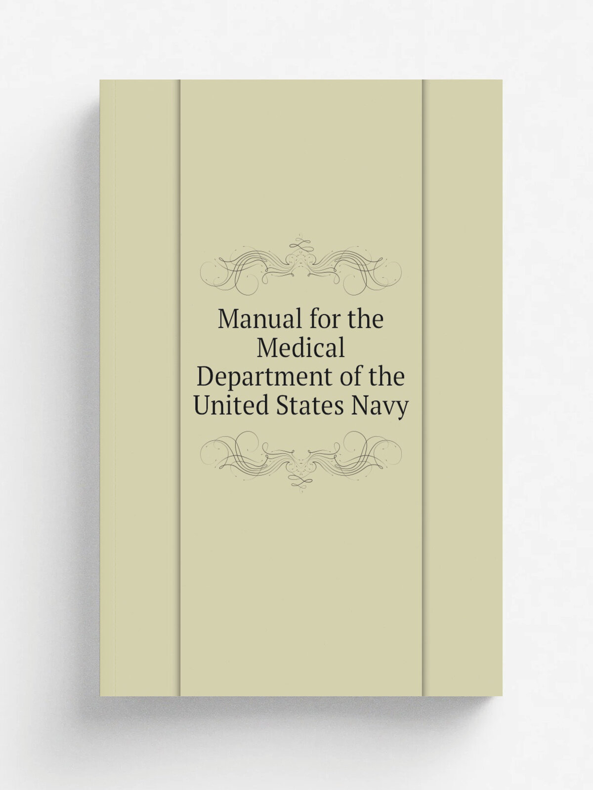 Manual for the Medical Department of the United States Navy