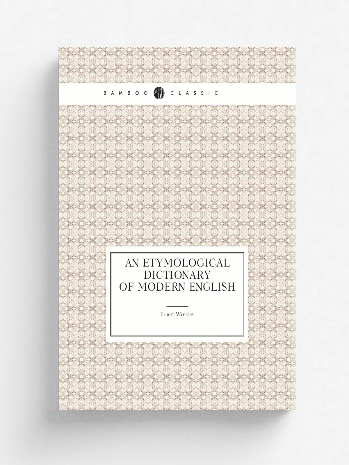An etymological dictionary of modern English