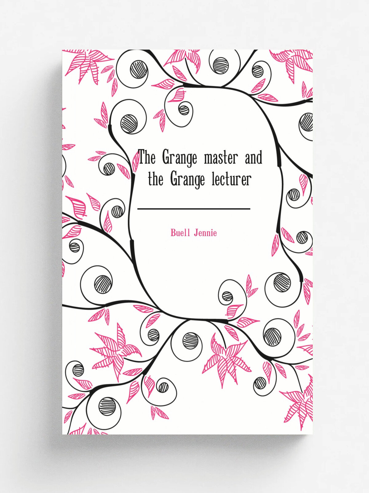 The Grange master and the Grange lecturer | Buell Jennie | Репринт