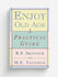 Enjoy Old Age. A Practical Guide