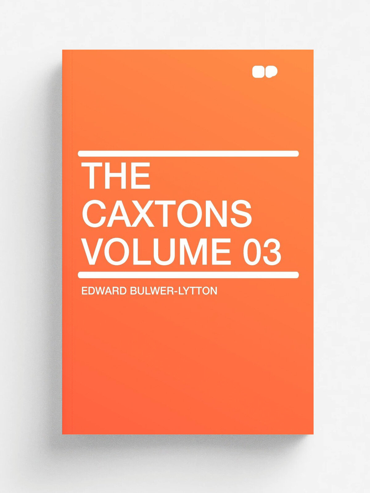 The Caxtons Volume 03