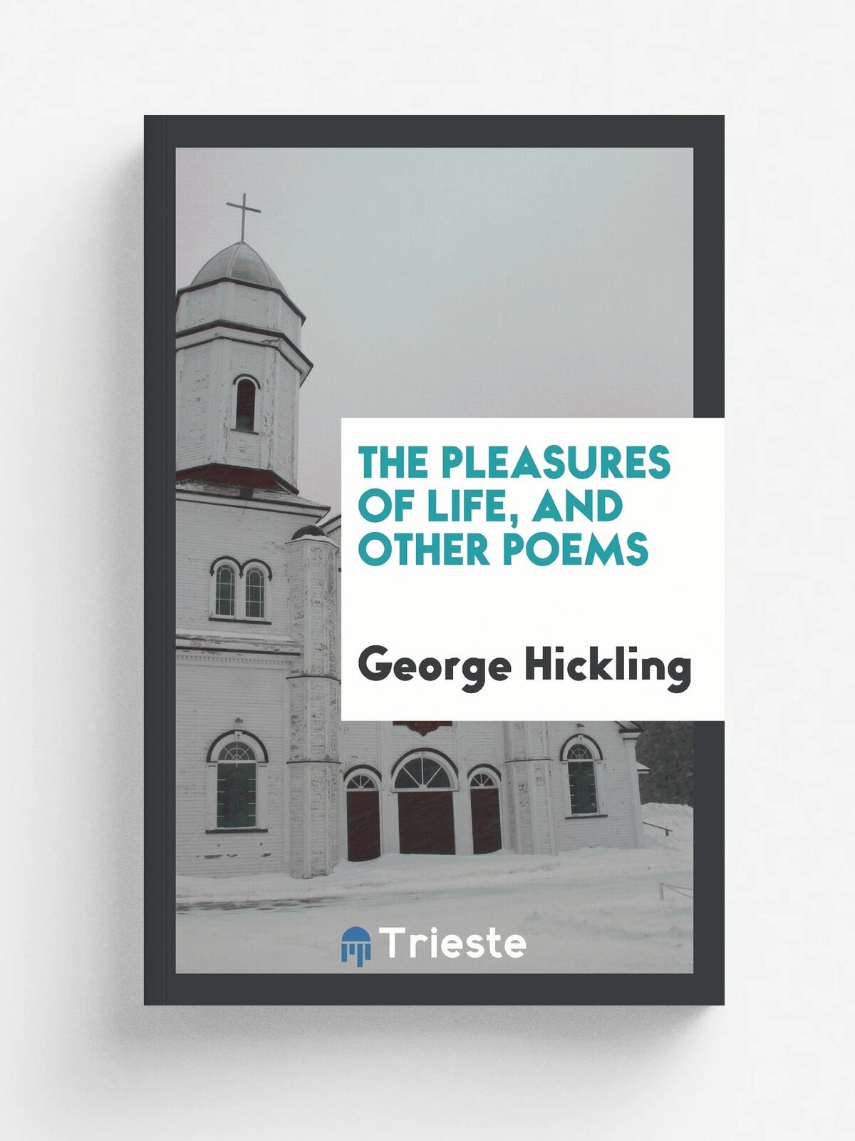 The pleasures of life, and other poems