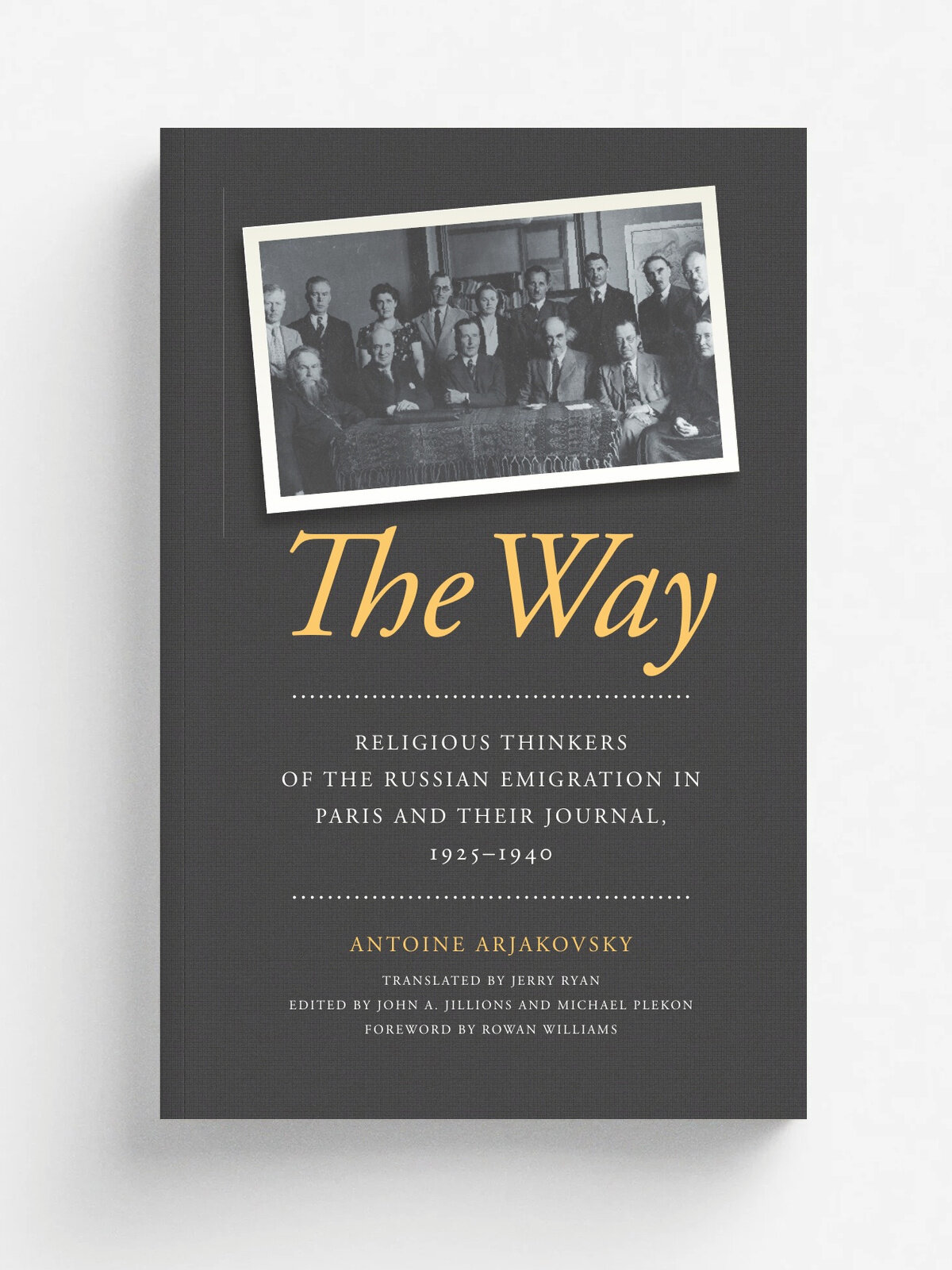 The Way. Religious Thinkers of the Russian Emigration in Paris and Their Journal, 1925-1940