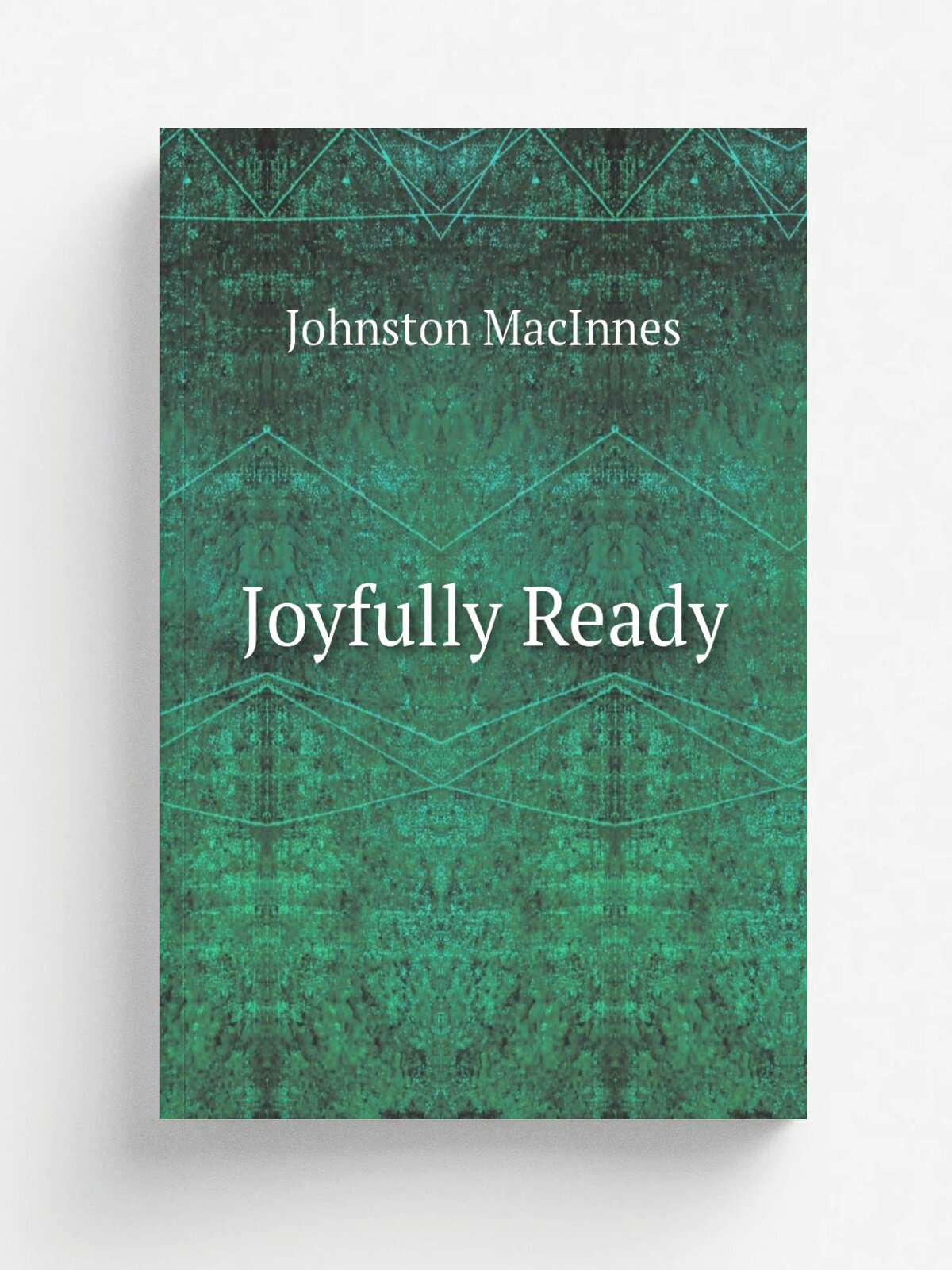Joyfully Ready | Johnston MacInnes | 1886 | Seeley | Репринт