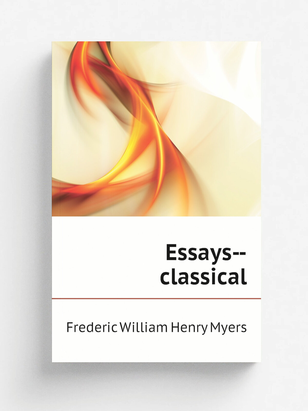 Essays--classical | Myers Frederic William | Репринт