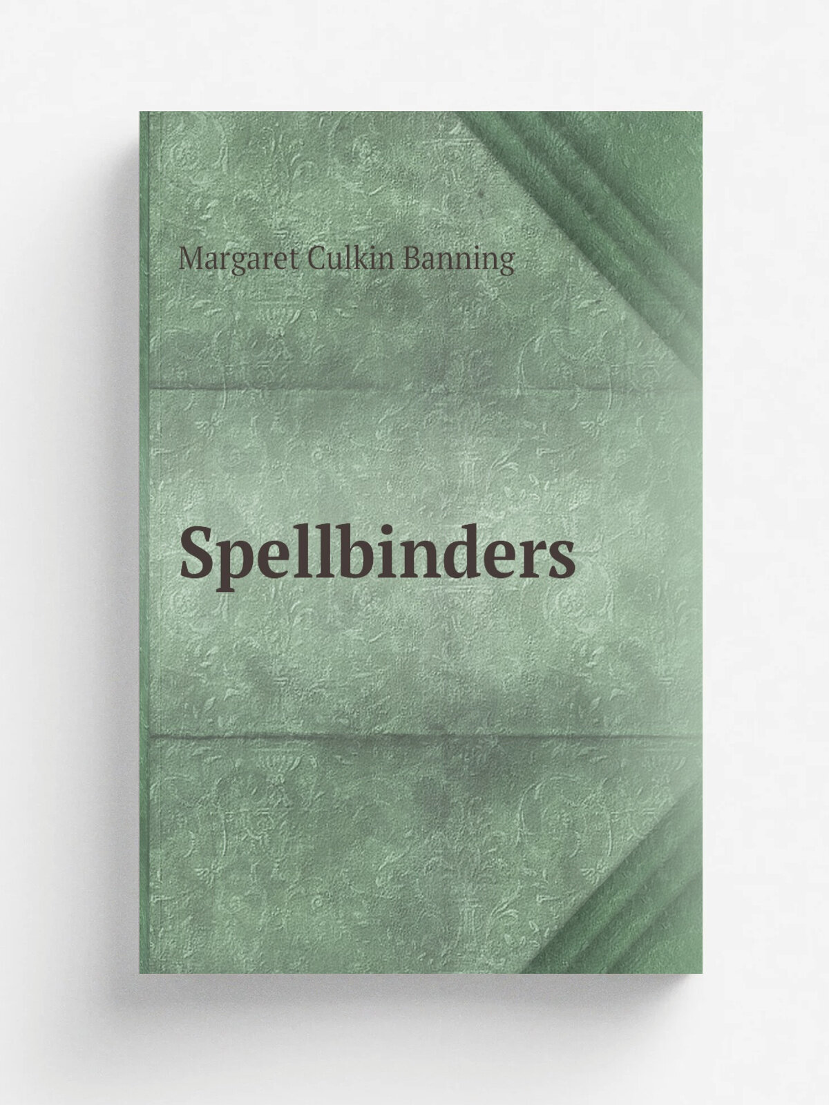Spellbinders | Margaret Culkin Banning | Репринт