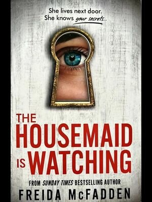 Макфадден: The Housemaid Is Watching. Неадаптированное издание на английском