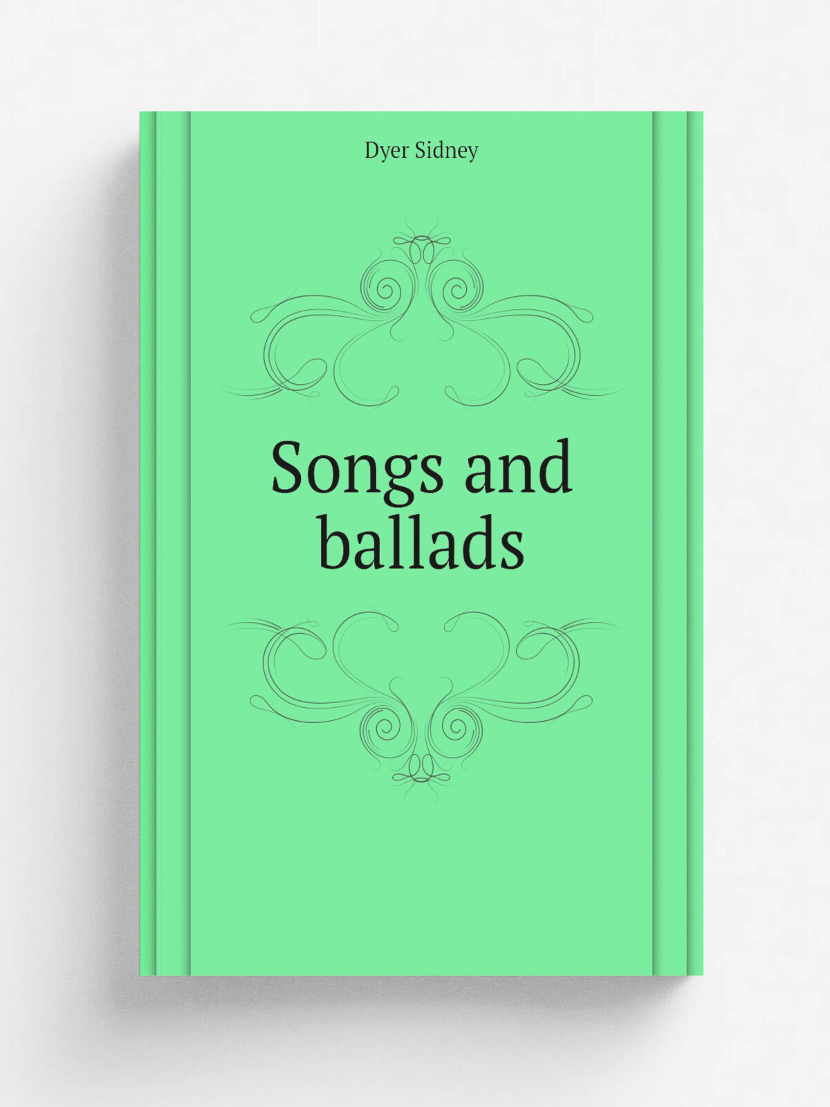 Songs and ballads | Dyer Sidney | Репринт