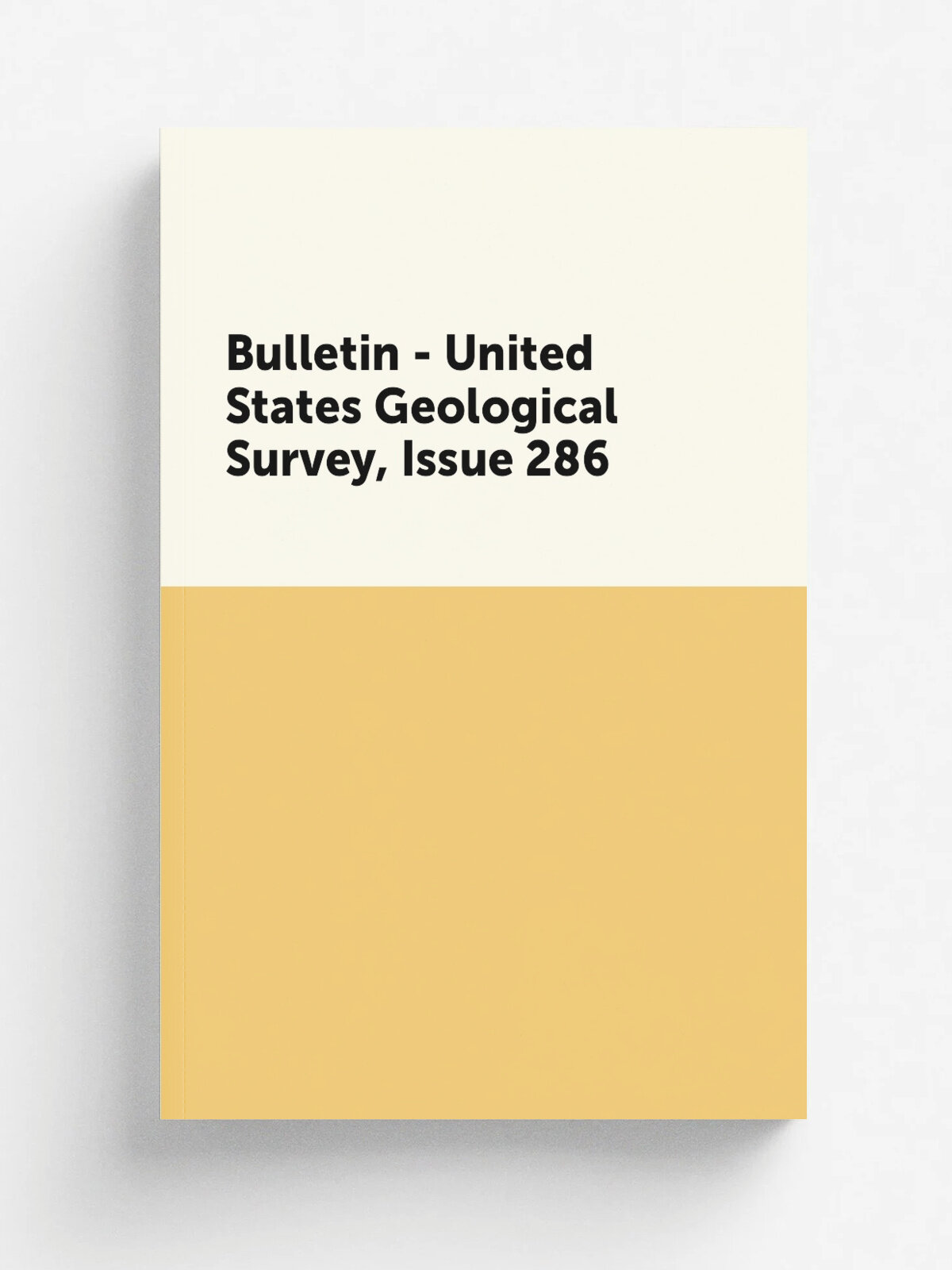 Bulletin - United States Geological Survey, Issue 286