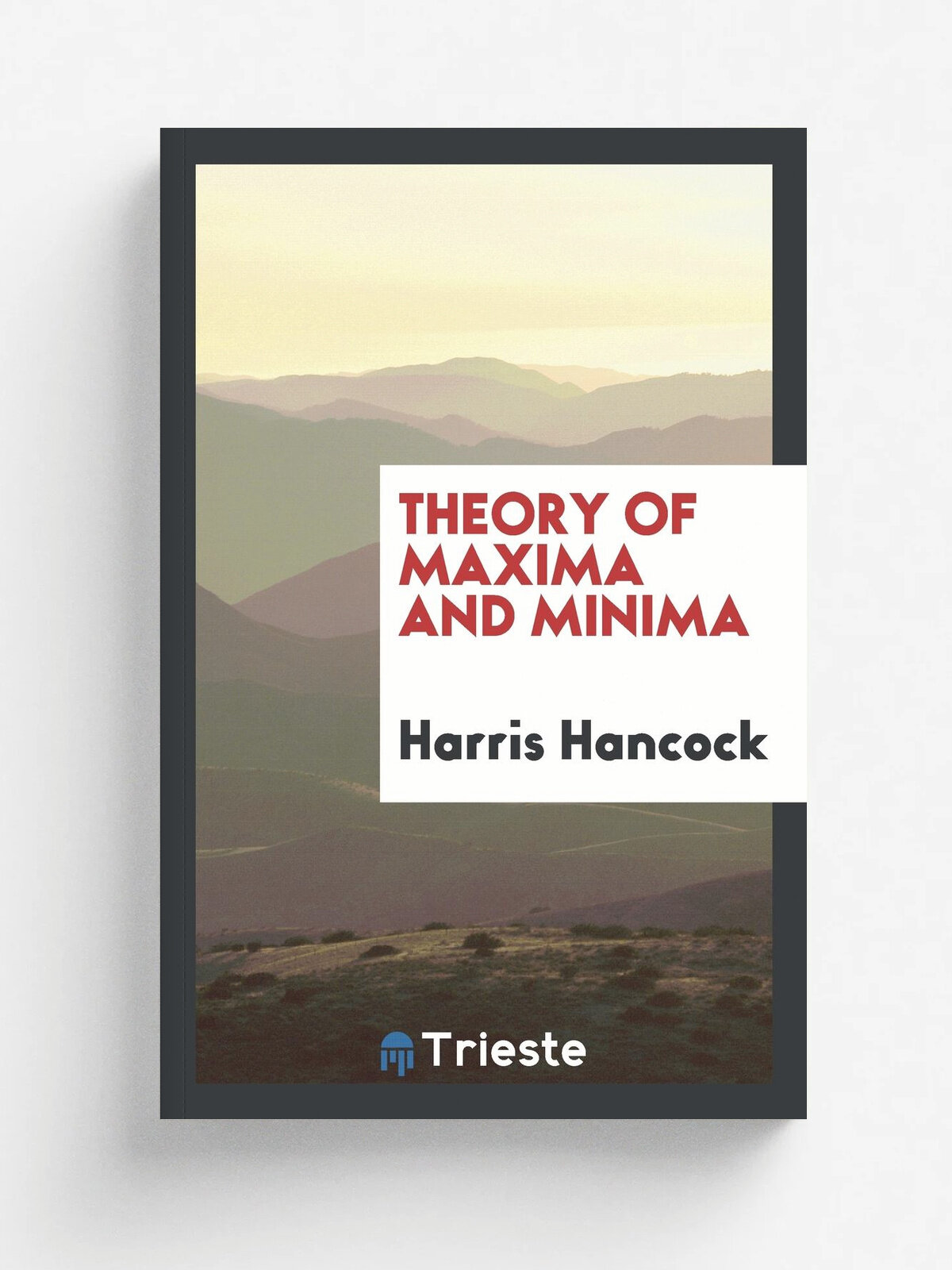 Theory of maxima and minima