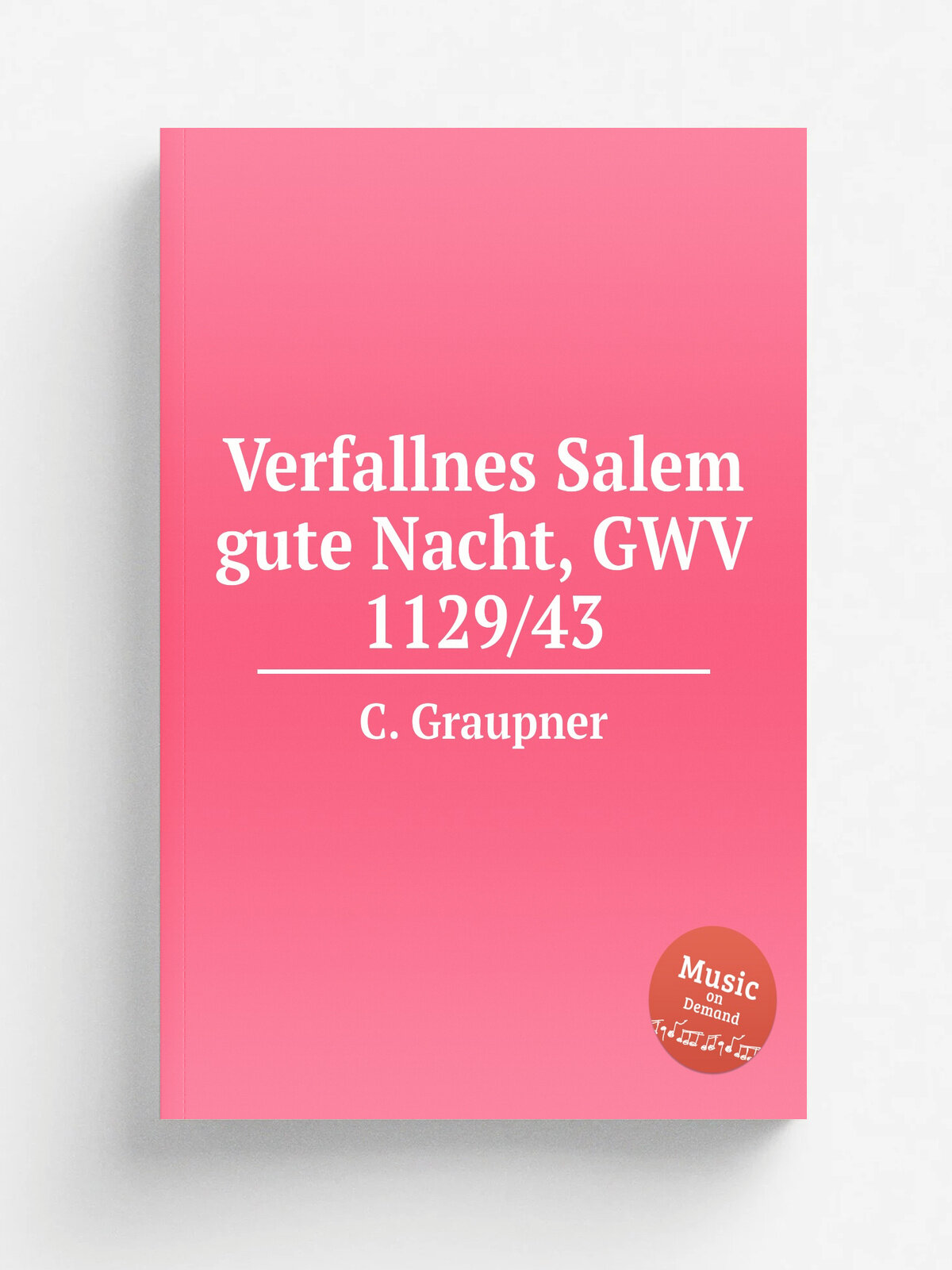 Verfallnes Salem gute Nacht, Gwv 1129/43 | C. Graupner | 1743 | Репринт