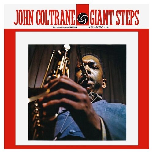 Warner Bros. John Coltrane. Giant Steps (виниловая пластинка) john coltrane giant steps lp