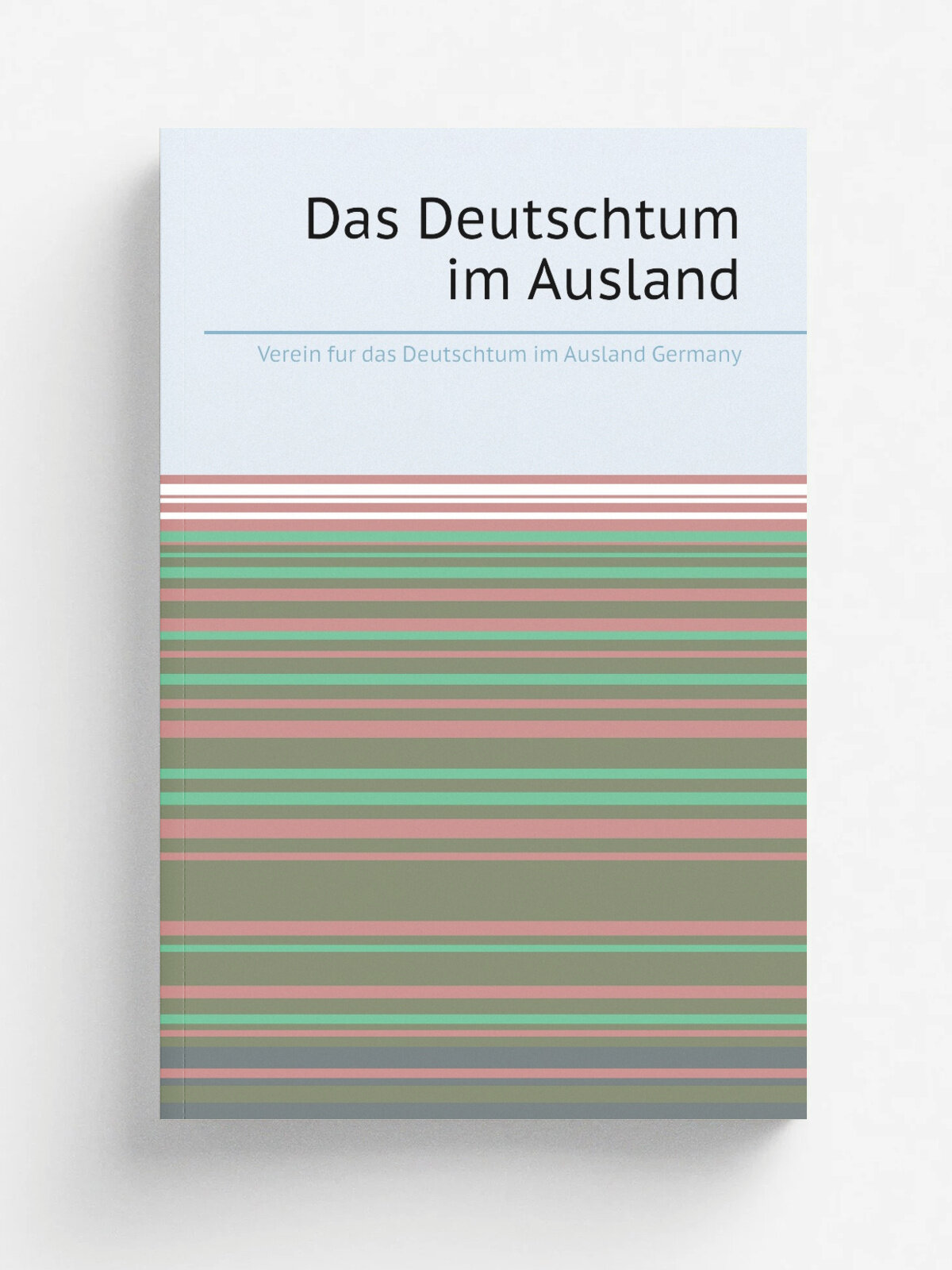 Das Deutschtum im Ausland | Verein fur das Deutschtum im Ausland Germany | Berlin : Der Verein | Репринт