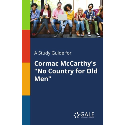 A Study Guide for Cormac McCarthy's "No Country for Old Men"