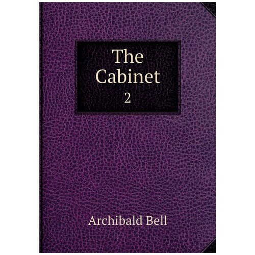 The Cabinet. 2