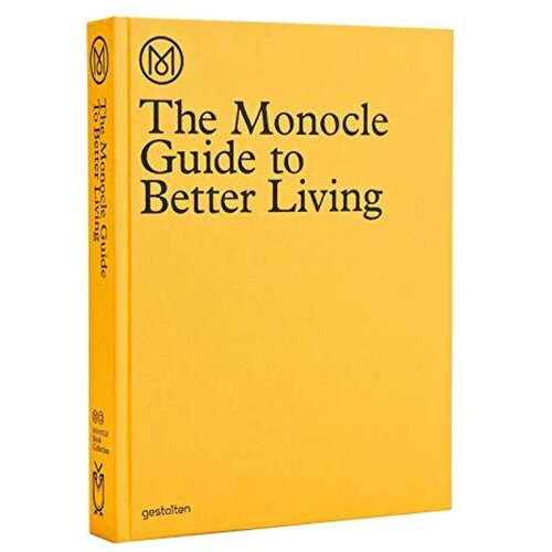 "The Monocle Guide to Better Living"