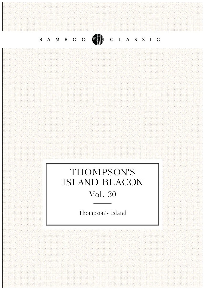 Thompson's Island beacon. Vol. 30