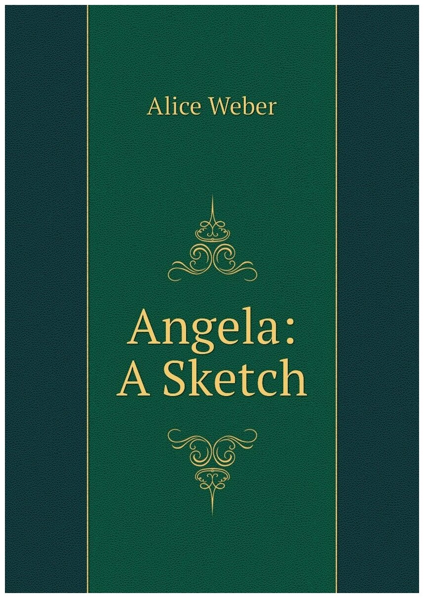 Angela: A Sketch