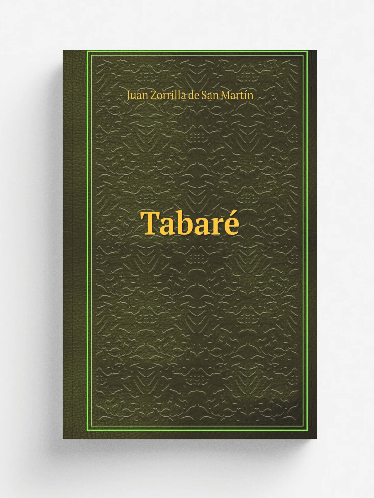 Tabar. | Juan Zorrilla de San Mart.n | 1905 | M.xico Casas Editoriales | Репринт
