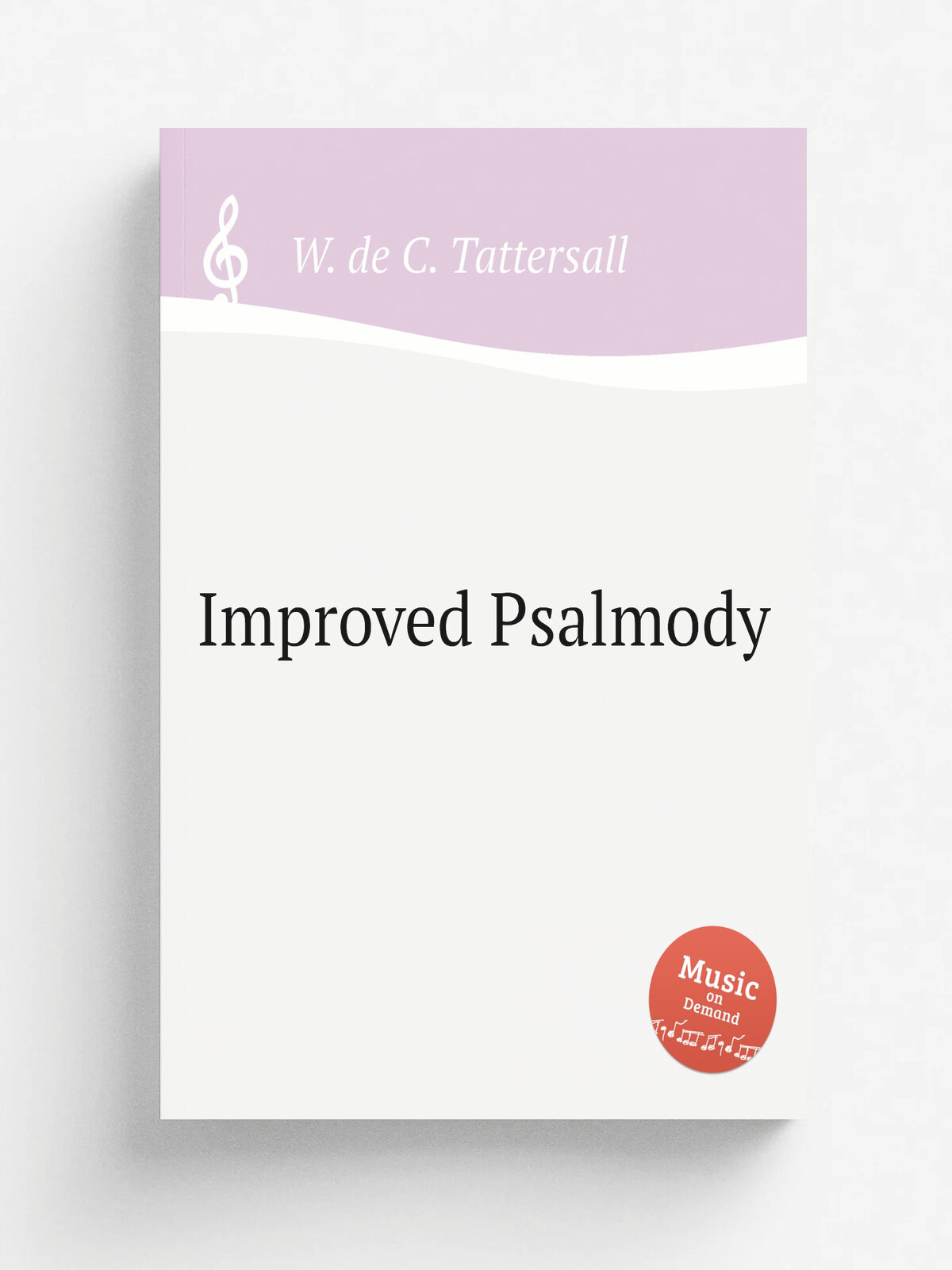 Improved Psalmody | W. de C. Tattersall | Репринт