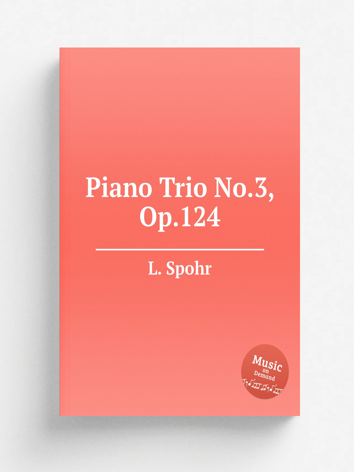 Piano Trio No.3, Op.124 | L. Spohr | 1842 | Репринт
