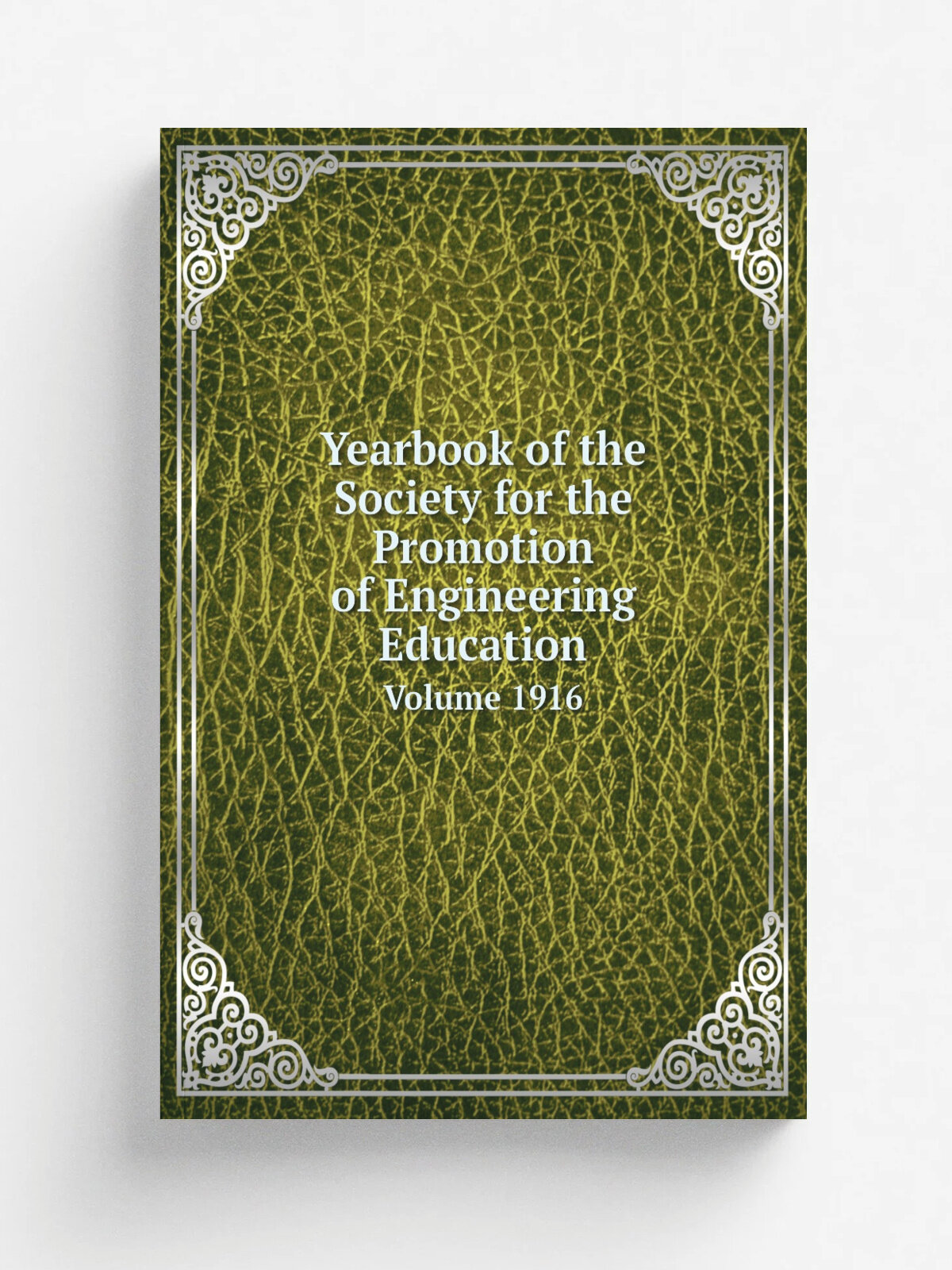 Yearbook of the Society for the Promotion of Engineering Education. Volume 1916