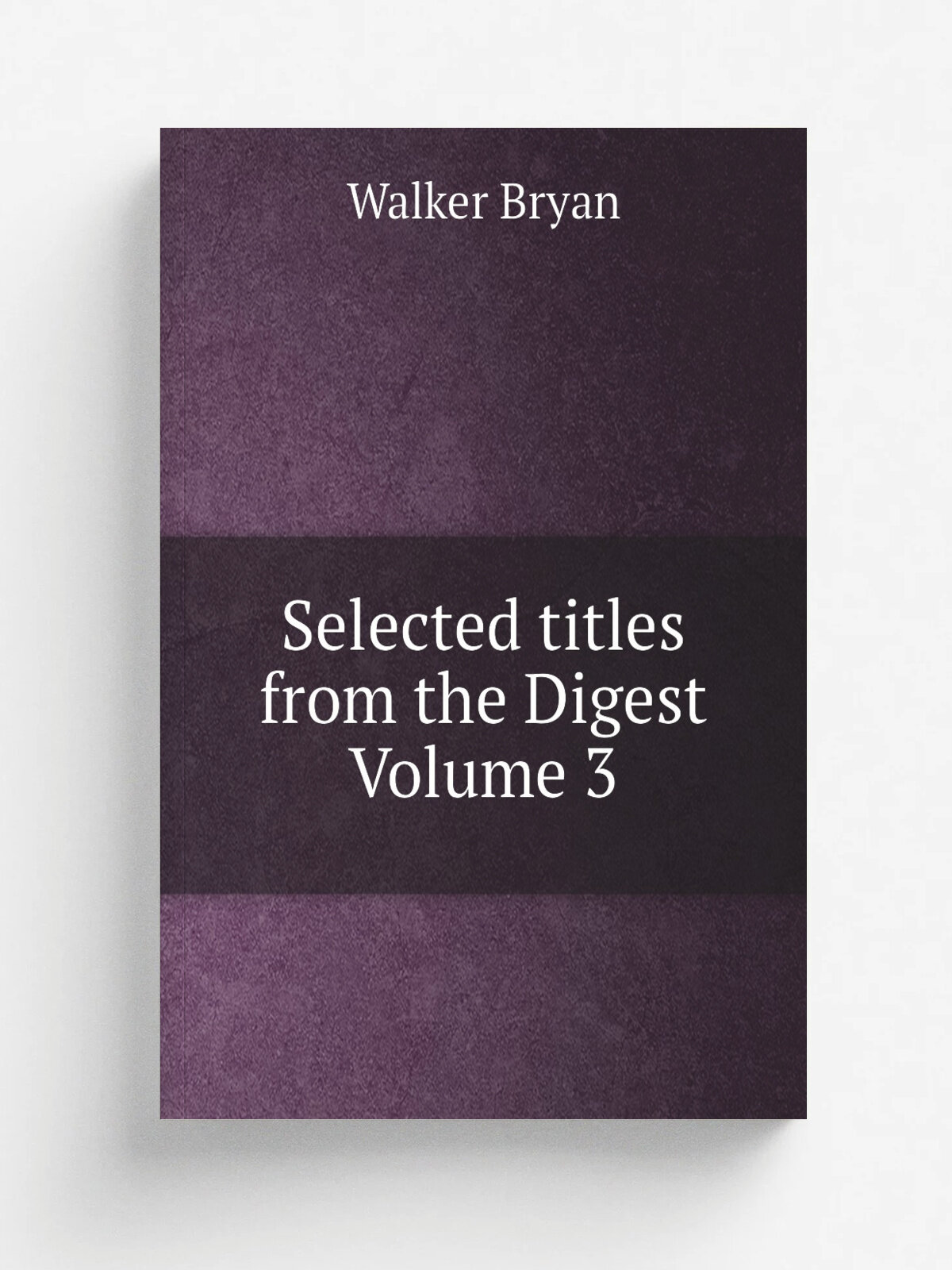 Selected titles from the Digest Volume 3 | Walker Bryan | Репринт