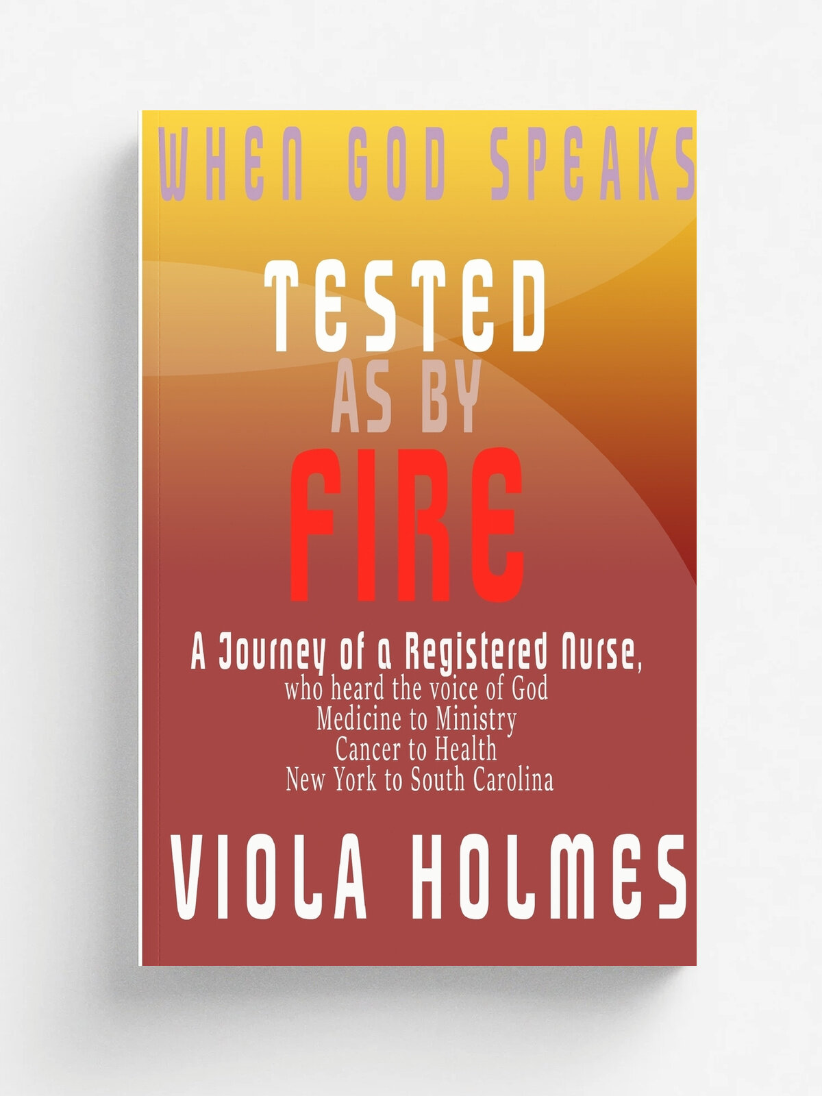 Tested As By Fire | VIOLA HOLMES | Lulu Press, 2018 | Английский язык