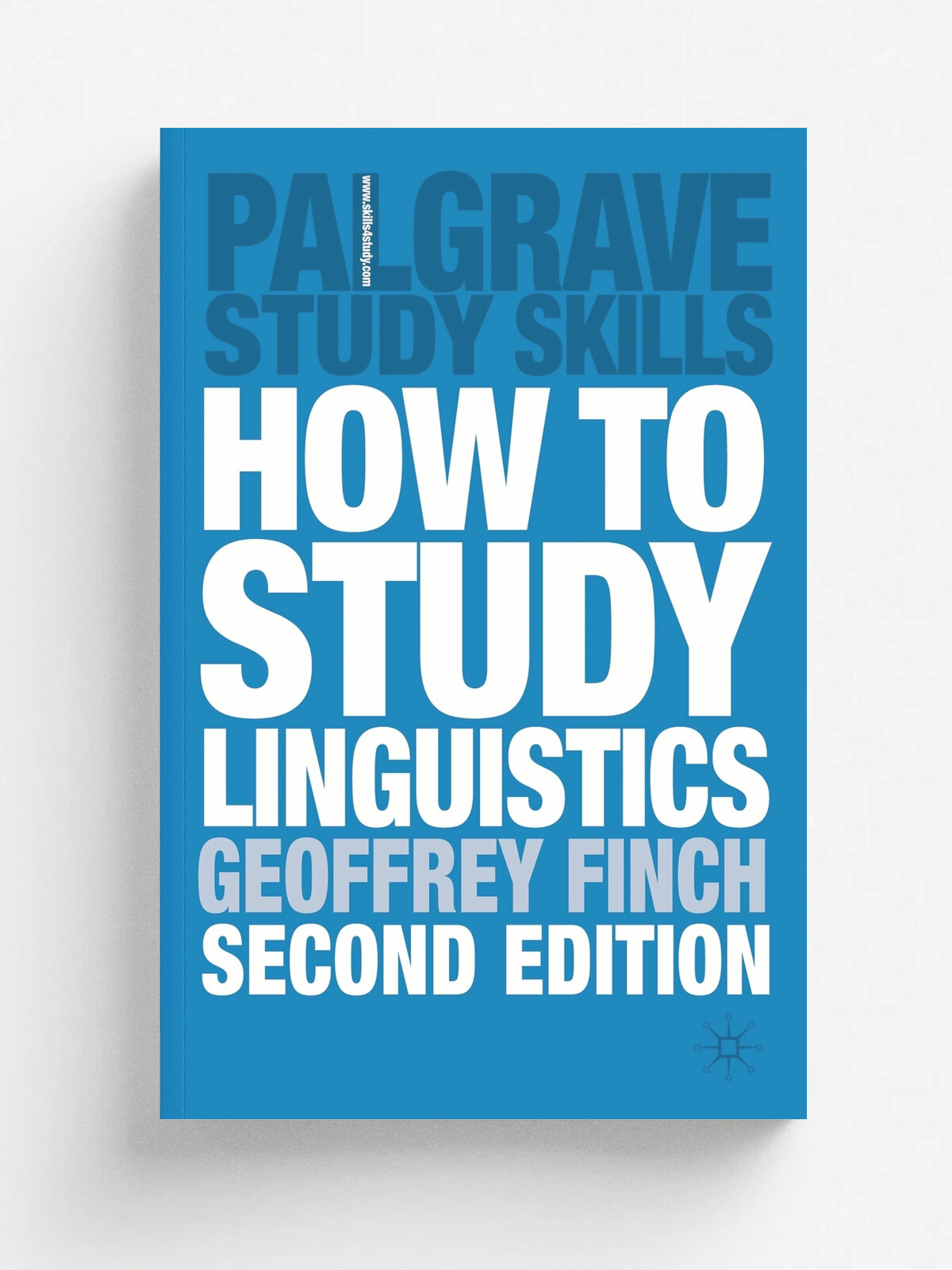 How to Study Linguistics, Second Edition. A Guide to Study Linguistics