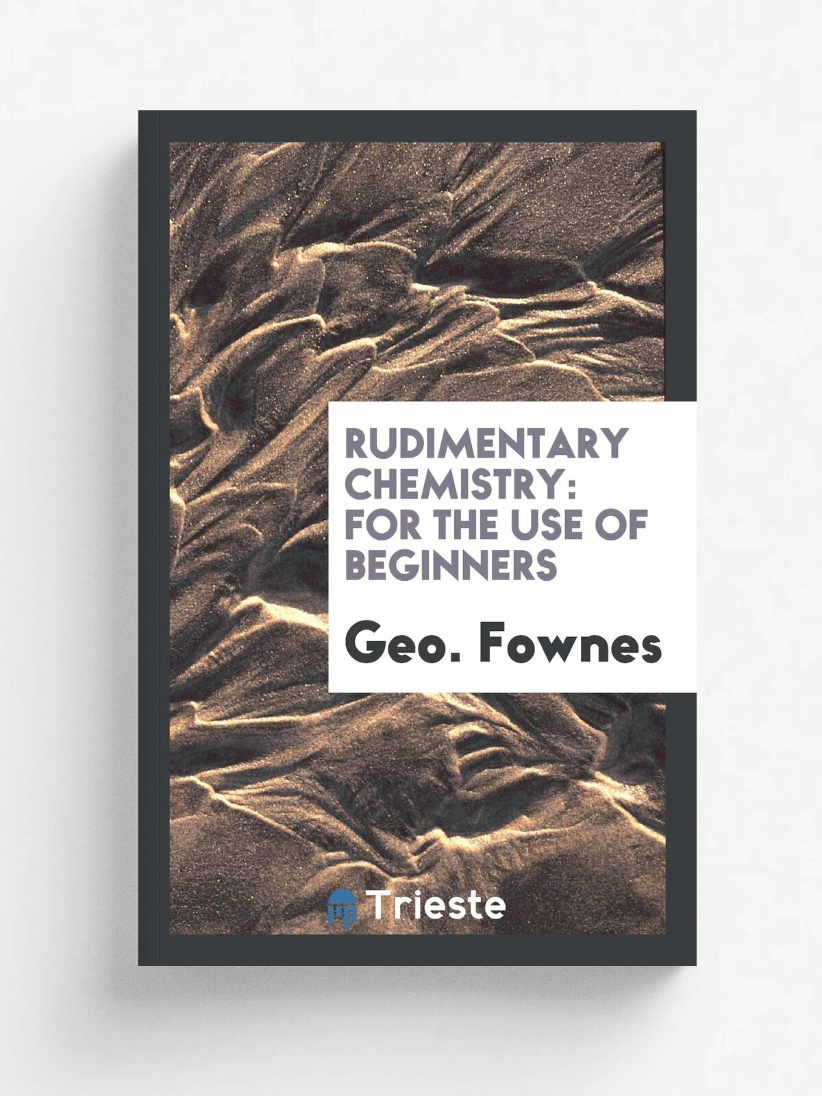 Rudimentary Chemistry. For the Use of Beginners