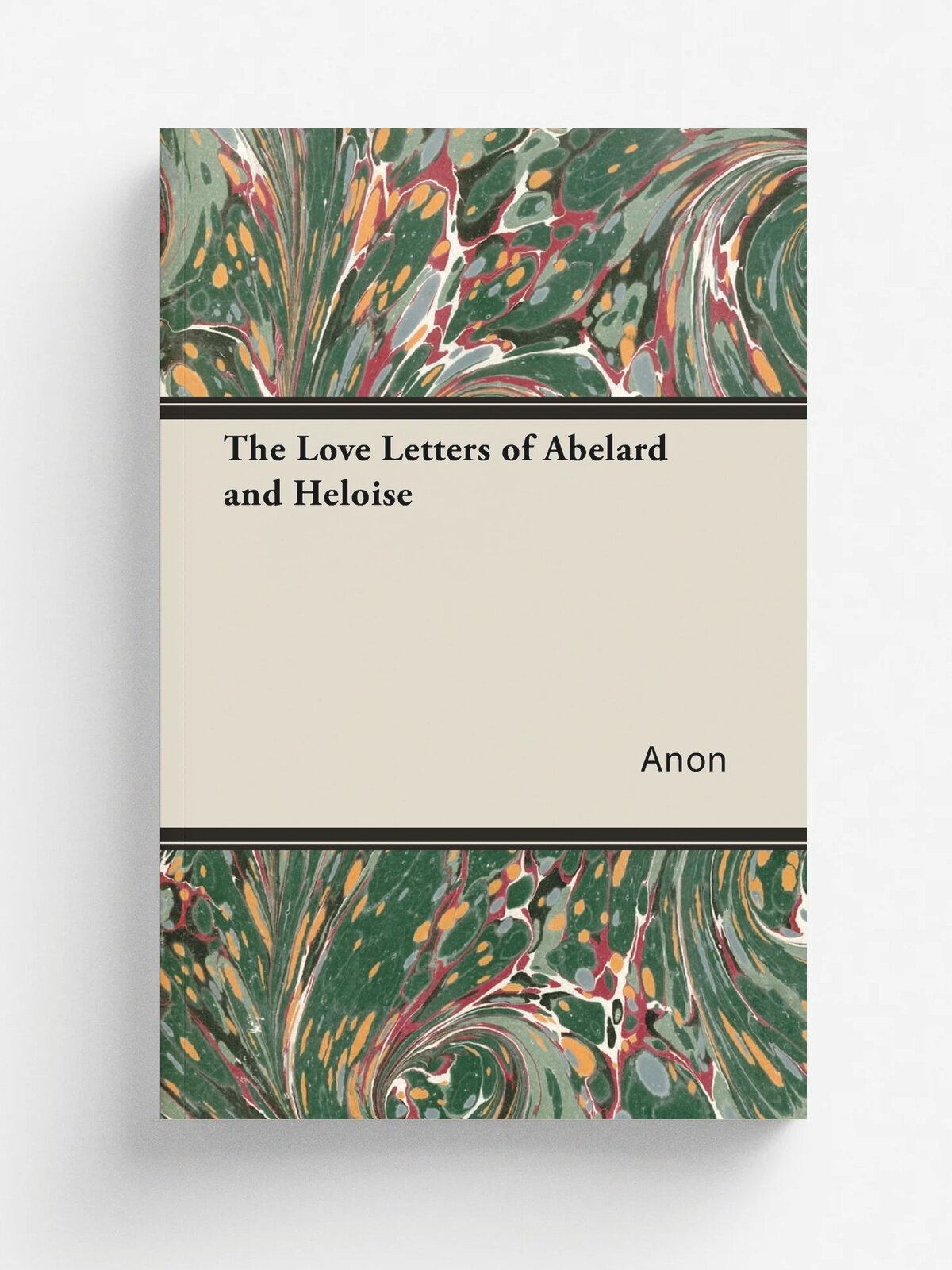The Love Letters of Abelard and Heloise