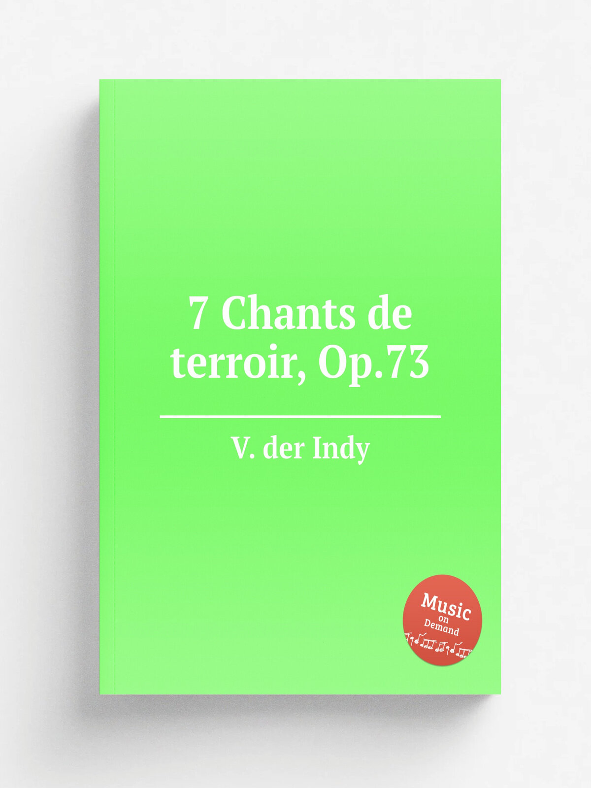 7 Chants de terroir, Op.73 | V. der Indy | 1918 | Репринт