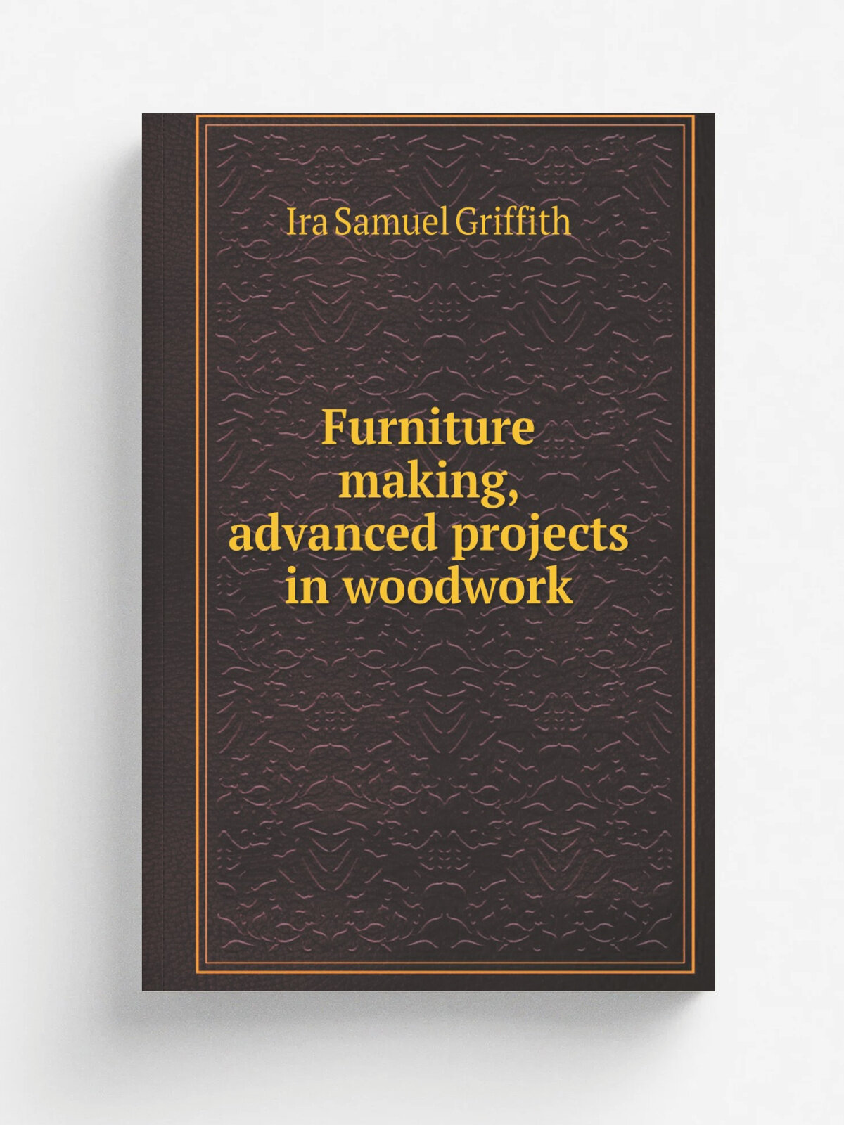 Furniture making, advanced projects in woodwork