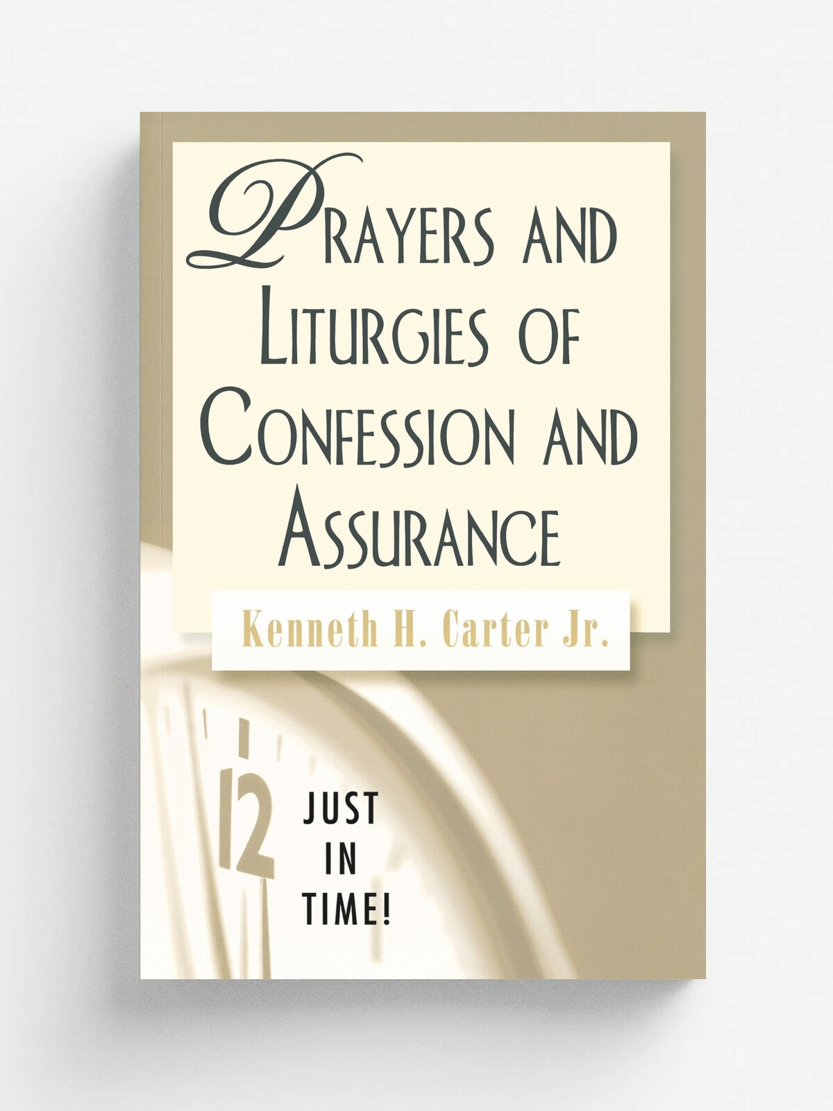 Prayers and Liturgies of Confession and Assurance