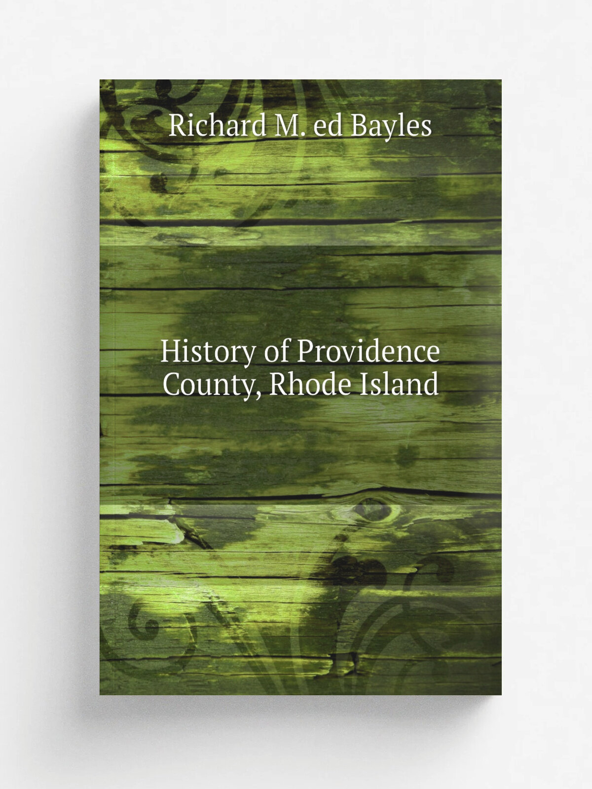 History of Providence County, Rhode Island | Richard M. ed Bayles | Репринт