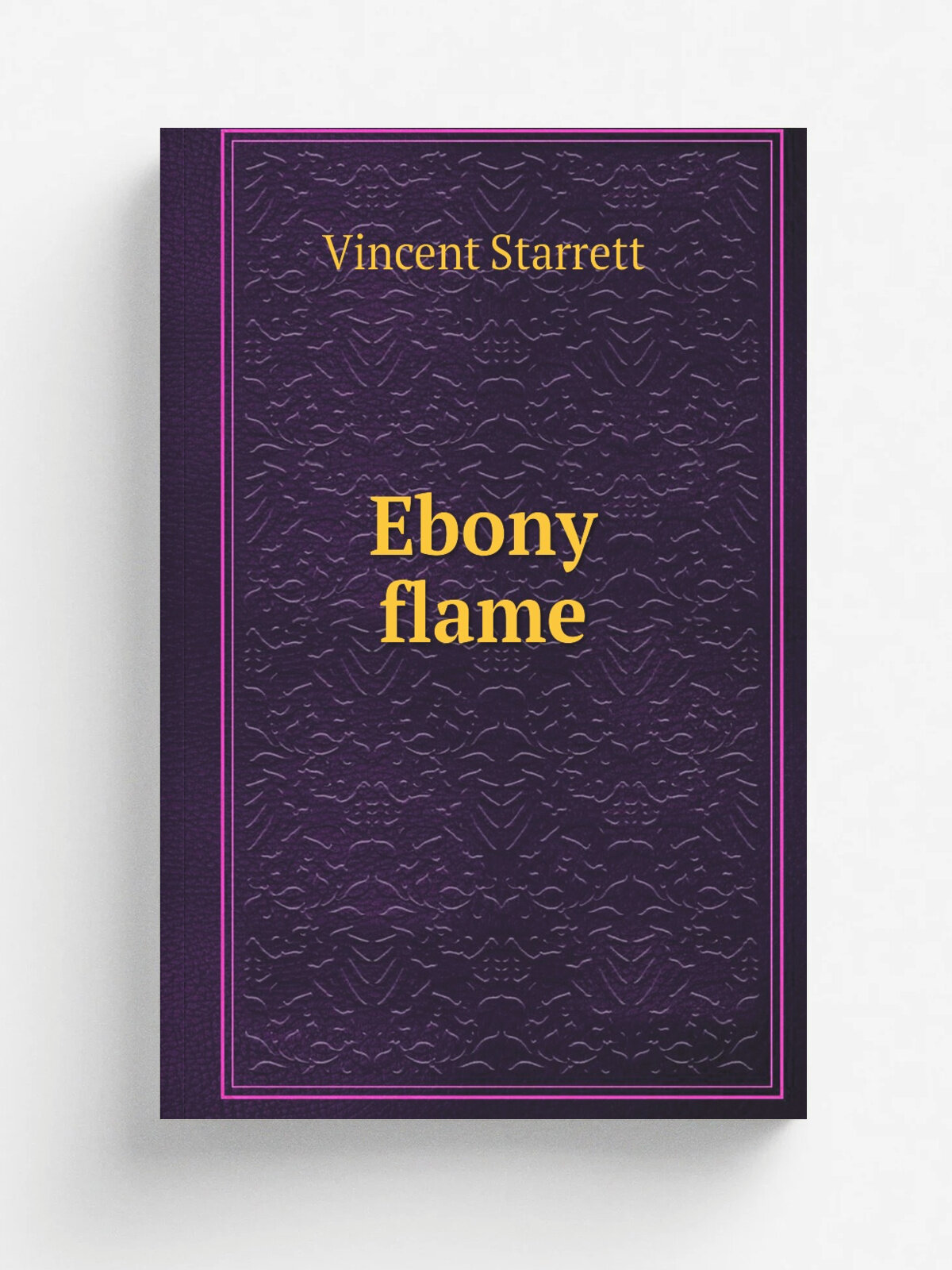 Ebony flame | Vincent Starrett | Репринт
