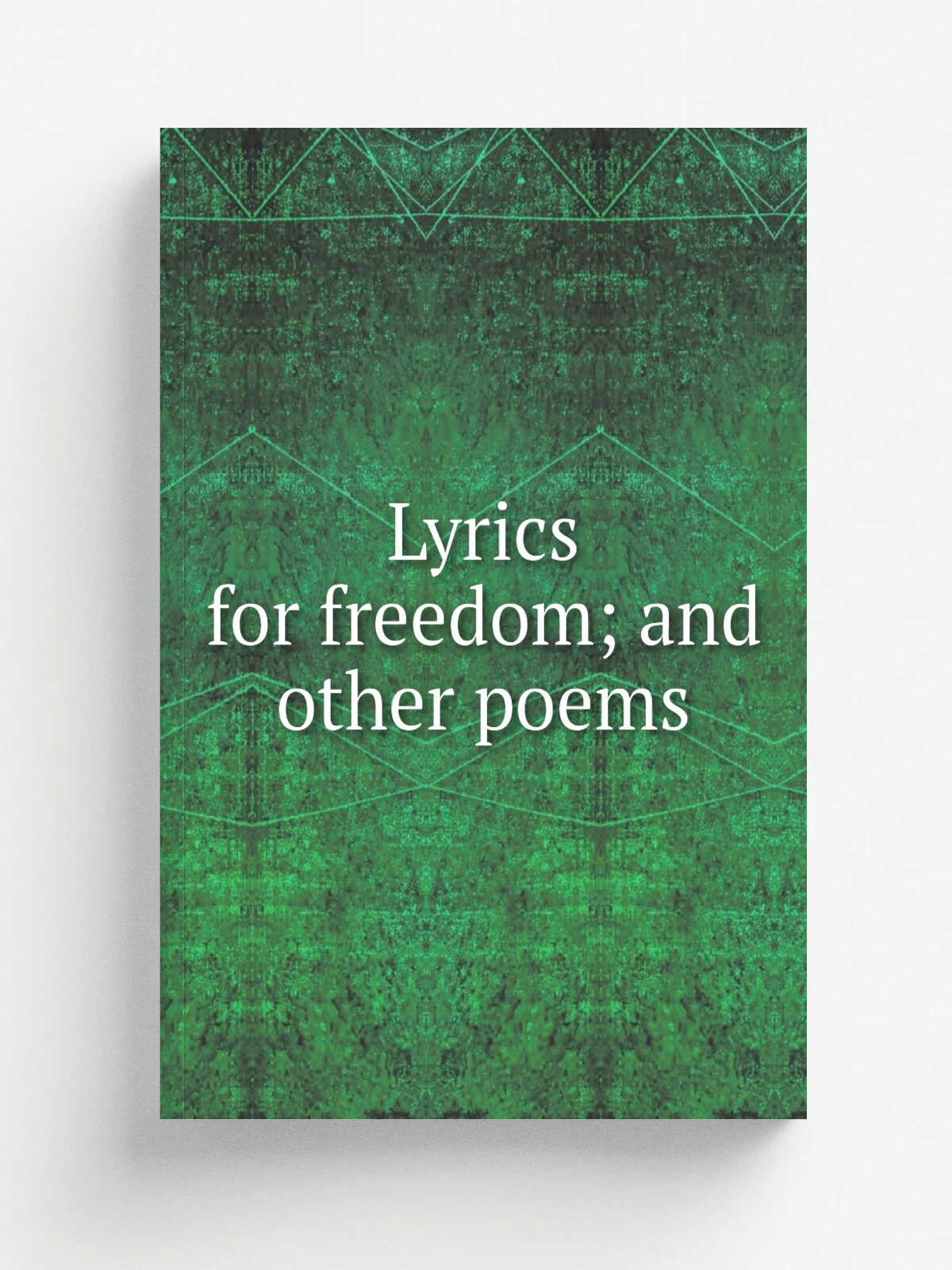 Lyrics for freedom; and other poems | Репринт