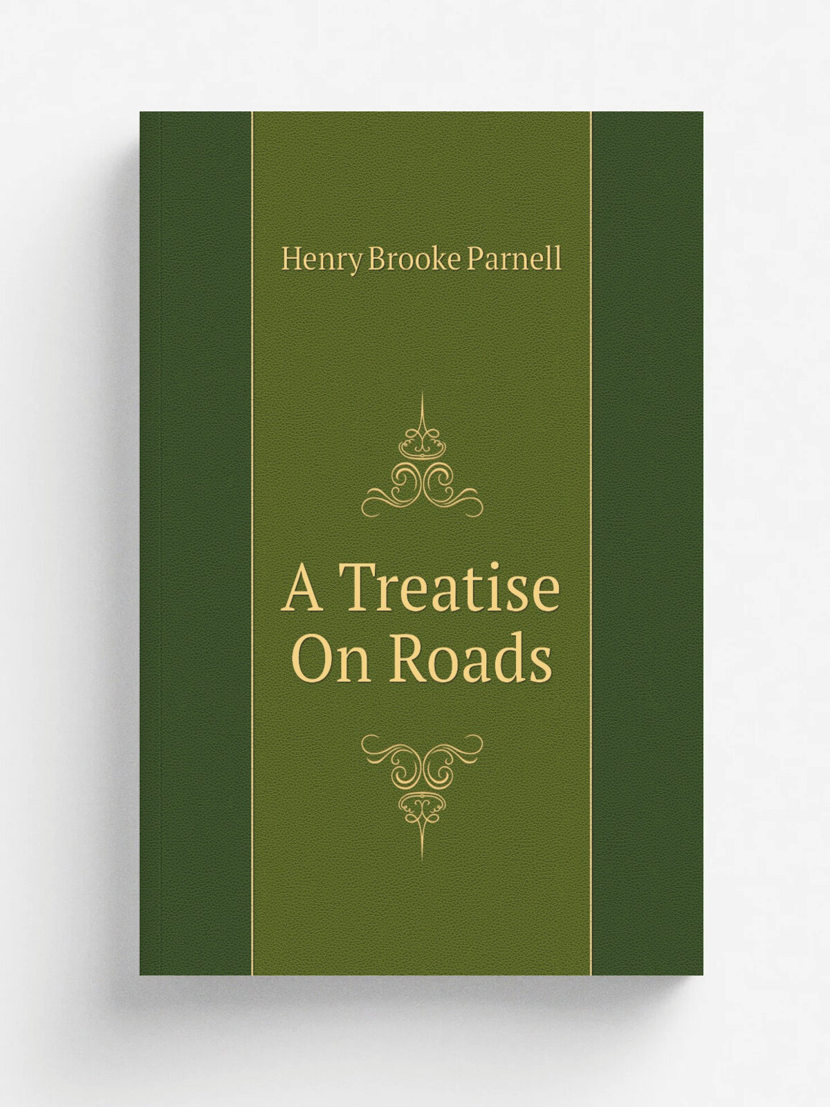 A Treatise On Roads | Henry Brooke Parnell | Репринт