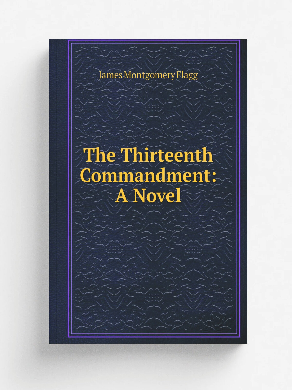 The Thirteenth Commandment: A Novel