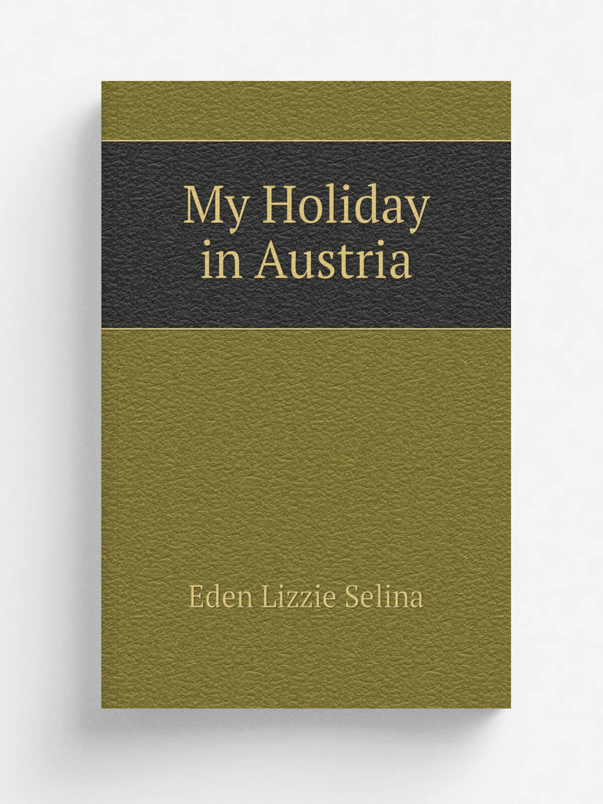 My Holiday in Austria | Eden Lizzie Selina | Репринт