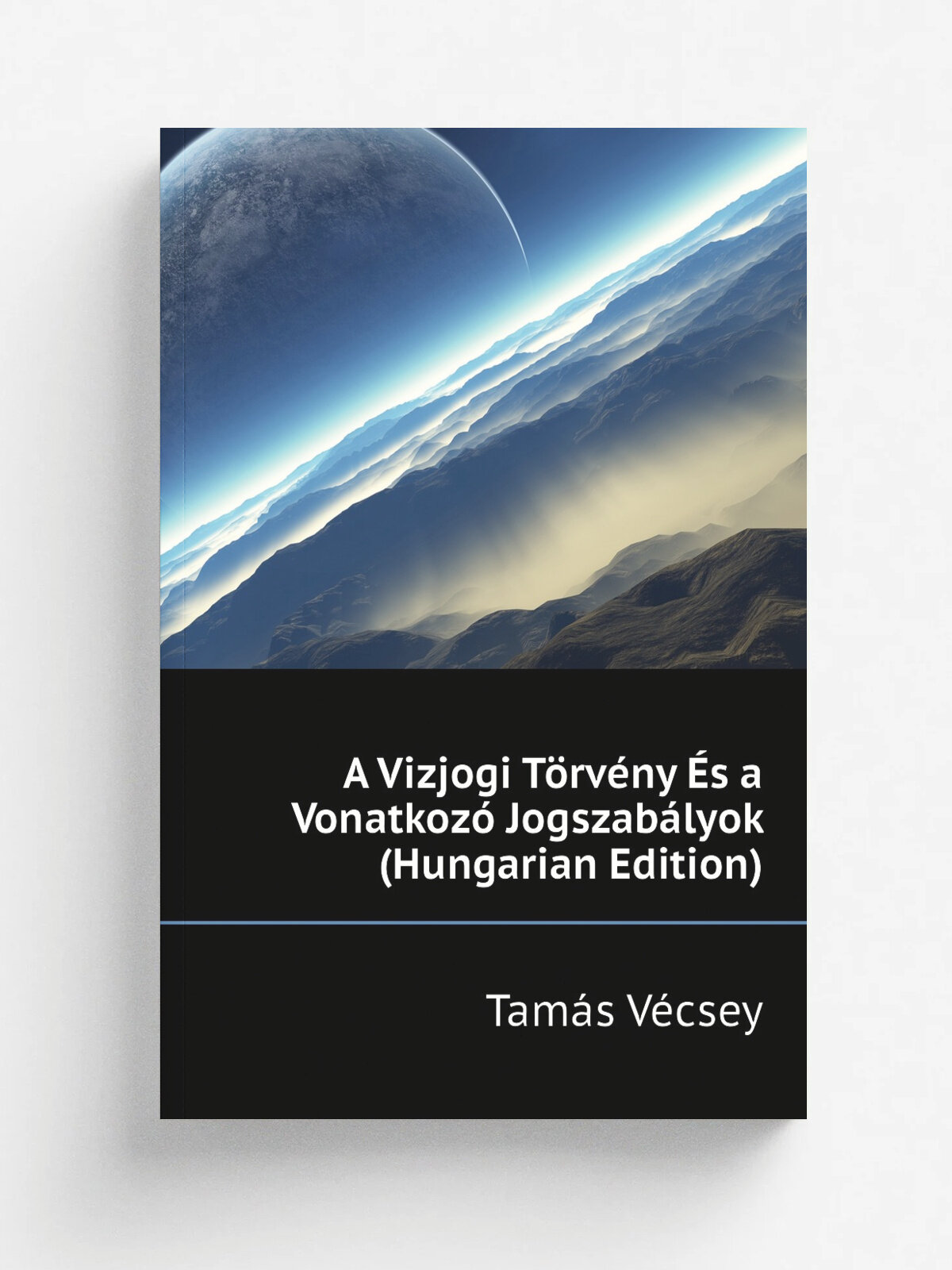 A Vizjogi T.rv.ny . s a Vonatkoz. Jogszab.lyok (Hungarian Edition) | Tam.s V.csey | Репринт