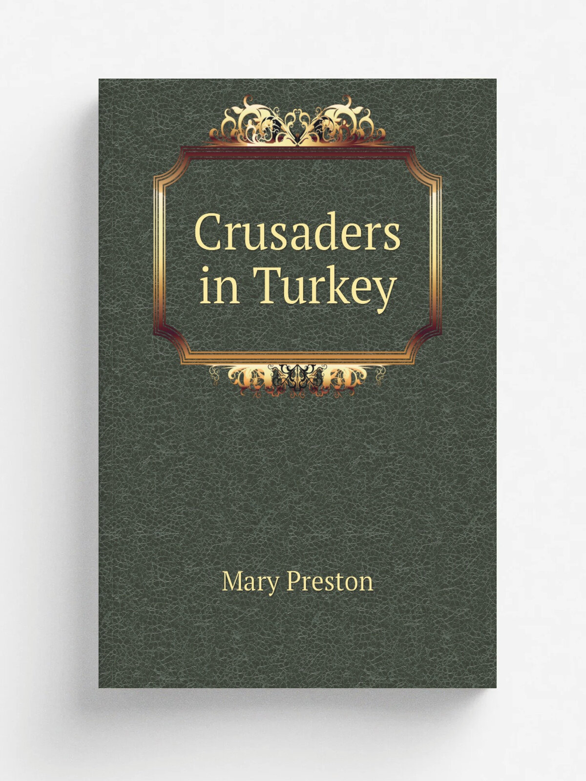Crusaders in Turkey